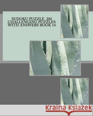 SUDOKU Puzzle 200 Challenging Puzzles with Answers Book 14 Lopez, Champ 9781533471000 Createspace Independent Publishing Platform