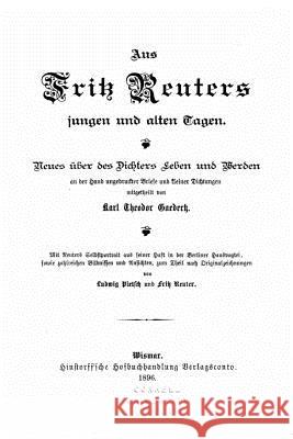 Aus Fritz Reuters jungen und alten Tagen Gaedertz, Karl Theodor 9781533474100 Createspace Independent Publishing Platform