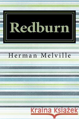 Redburn Herman Melville 9781533474704 Createspace Independent Publishing Platform