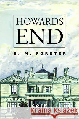 Howards End E. M. Forster 9781533476357 Createspace Independent Publishing Platform