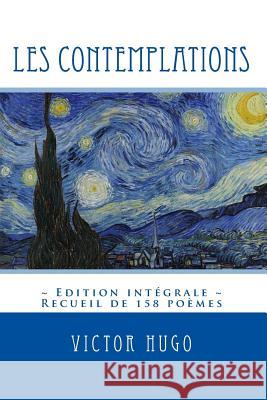 Les Contemplations Victor Hugo Atlantic Editions 9781533477071 Createspace Independent Publishing Platform