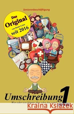 Umschreibung: Wer oder was könnte dies oder das sein? Geier, Denis 9781533478849