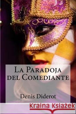 La Paradoja del Comediante Denis Diderot Edibooks 9781533484734 Createspace Independent Publishing Platform