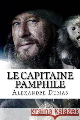 Le Capitaine Pamphile Alexandre Dumas Edibooks 9781533486400 Createspace Independent Publishing Platform