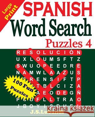 Large Print SPANISH Word Search Puzzles 4 Jaja Media 9781533486882 Createspace Independent Publishing Platform