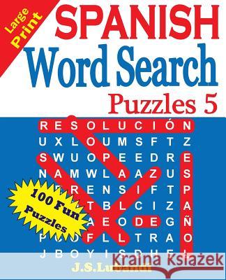 Large Print SPANISH Word Search Puzzles 5 Jaja Media 9781533486912 Createspace Independent Publishing Platform