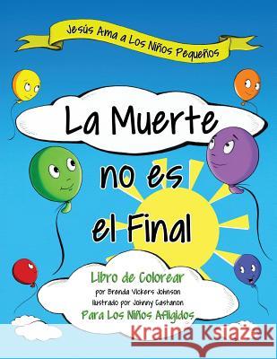 La Muerte no es el Final Castanon, Johnny 9781533489852 Createspace Independent Publishing Platform