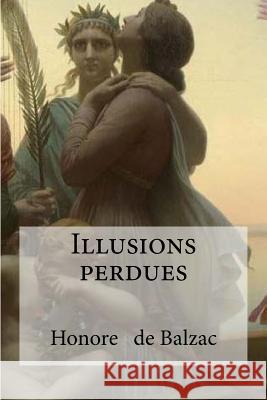 Illusions perdues Hollybooks 9781533494795 Createspace Independent Publishing Platform