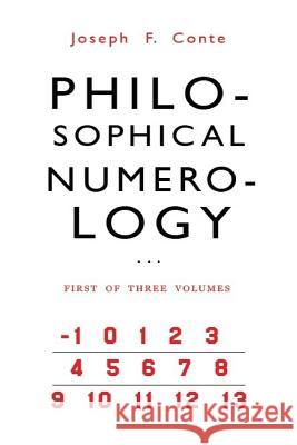 Philosophical Numerology Joseph F. Conte 9781533494832 Createspace Independent Publishing Platform