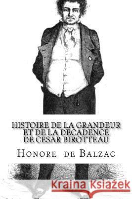 Histoire de la grandeur et de la decadence de Cesar Birotteau Hollybooks 9781533495594