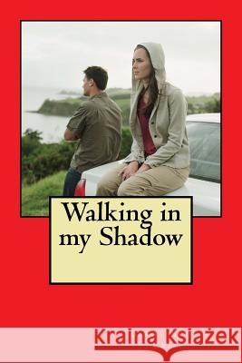 Walking in my Shadow Crisp, Barry Scott 9781533496065 Createspace Independent Publishing Platform