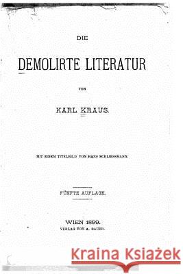 Demolirte Litteratur Karl Kraus 9781533500168 Createspace Independent Publishing Platform