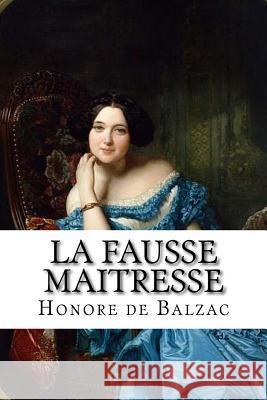 La Fausse Maitresse Honore D Hollybooks 9781533500540 Createspace Independent Publishing Platform