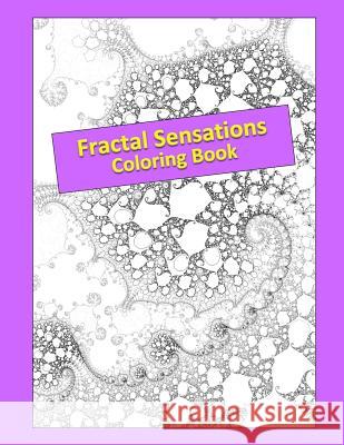 Fractal Sensations: Coloring Book Walter Barry 9781533504715 Createspace Independent Publishing Platform