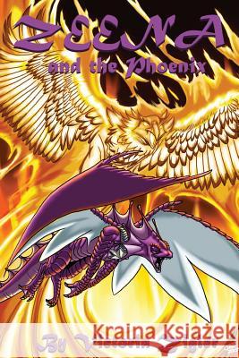 Zeena And The Phoenix Zigler, Victoria 9781533505569 Createspace Independent Publishing Platform