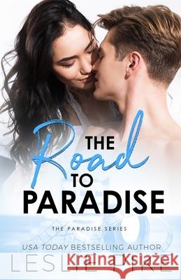 The Road To Paradise Leslie Pike 9781533505880
