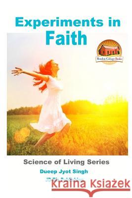 Experiments in Faith Dueep Jyot Singh John Davidson Mendon Cottage Books 9781533507433