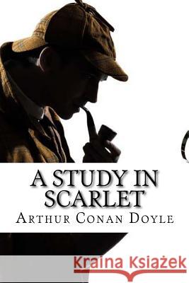 A Study in Scarlet Arthur Conan Doyle Edibooks 9781533508270 Createspace Independent Publishing Platform