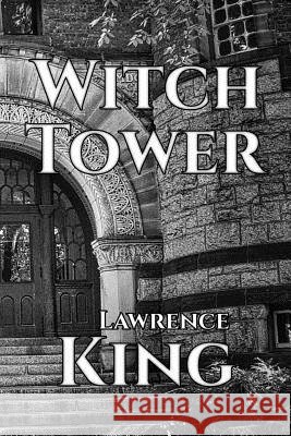 Witch Tower Lawrence King 9781533508621