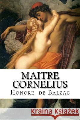 Maitre Cornelius Honore D Hollybooks 9781533509642 Createspace Independent Publishing Platform