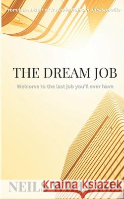 The Dream Job Neils Williams 9781533510167 Createspace Independent Publishing Platform