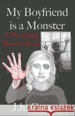 My Boyfriend is a Monster Coates, J. H. 9781533514783 Createspace Independent Publishing Platform