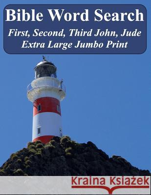 Bible Word Search First, Second, Third John and Jude: King James Version Extra Large Jumbo Print T. W. Pope 9781533517067 Createspace Independent Publishing Platform