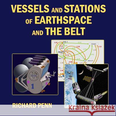 Vessels and Stations of Earthspace and the Belt Richard Penn 9781533517562