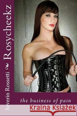 Rosycheekz Severin Rossetti 9781533517692 Createspace Independent Publishing Platform