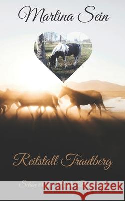 Reitstall Trautberg: Schön ist die Heide Sein, Martina 9781533520555 Createspace Independent Publishing Platform