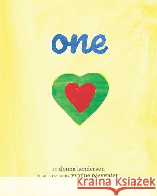 One Yvonne Passwater Donna Henderson 9781533524683 Createspace Independent Publishing Platform