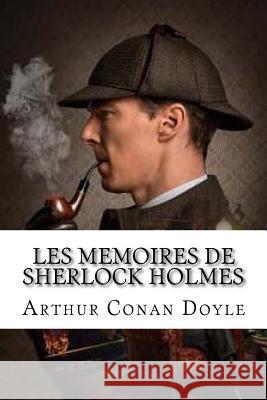 Les Memoires de Sherlock Holmes Arthur Cona Doyle Edibooks 9781533526823