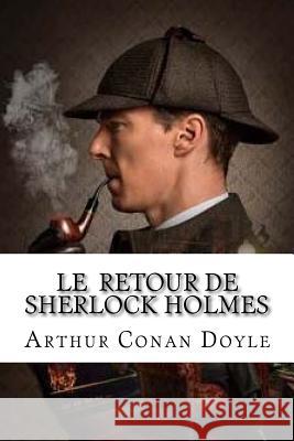 Le Retour de Sherlock Holmes Arthur Conan Doyle Edibooks 9781533526908 Createspace Independent Publishing Platform