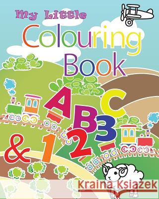 My Little Colouring Book: This book contain illustration of alphabets from A to Z and numbers from 0 to 9. Coloring is a great way to get childr Loo, Jer Shen 9781533529725 Createspace Independent Publishing Platform