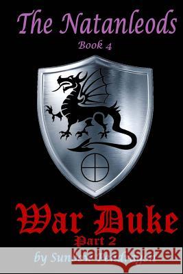 War Duke, Part 2 Sunbow Pendragon 9781533532275 Createspace Independent Publishing Platform