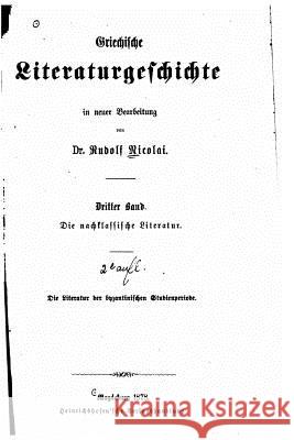 Griechische literaturgeschichte in neuer bearbeitung Nicolai, Rudolf 9781533534149