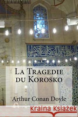 La Tragedie du Korosko Edibooks 9781533535436