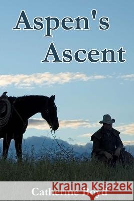 Aspen's Ascent Catherine Boyd 9781533543523