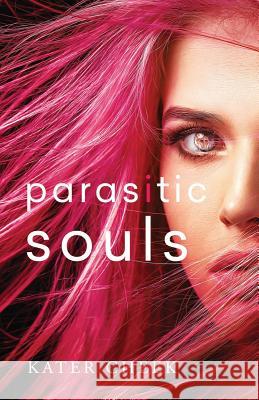 Parasitic Souls Kater Cheek Fiona Jayde Media 9781533545350 Createspace Independent Publishing Platform