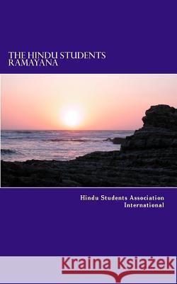 The Hindu Students Ramayana Hindu Students Associatio International 9781533545848 Createspace Independent Publishing Platform