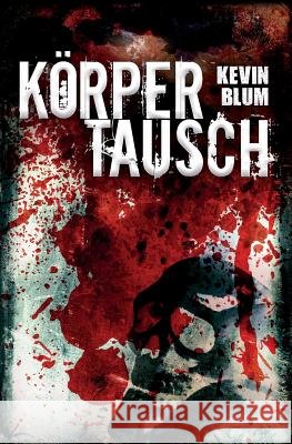 Körpertausch: Novelle Blum, Kevin 9781533550422