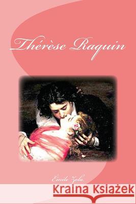 Thérèse Raquin Saguez, Edinson 9781533551962 Createspace Independent Publishing Platform