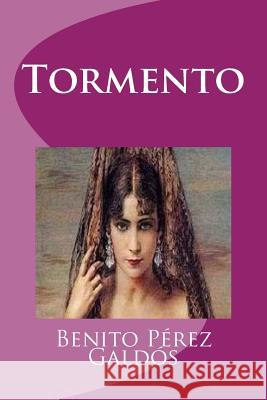 Tormento Benito Pere Edinson Saguez 9781533553263 Createspace Independent Publishing Platform