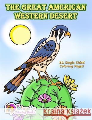 The Great American Western Desert: Coloring Book Cathy Jean Robertson 9781533556417 Createspace Independent Publishing Platform