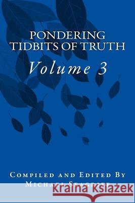 Pondering Tidbits of Truth (Volume 3) Michael Seagriff 9781533559067
