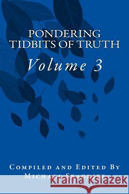 Pondering Tidbits of Truth (Volume 3) Michael Seagriff 9781533559067 Createspace Independent Publishing Platform
