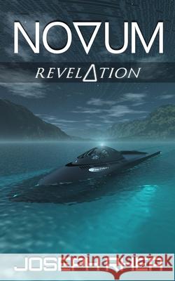 Novum: Revelation: (Novum Series) Joseph Rhea 9781533560582 Createspace Independent Publishing Platform