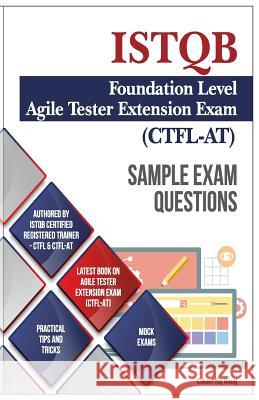 Sample Exam Questions- ISTQB Foundation Level-Agile Tester Extension Exam Dosaj, Chhavi Raj 9781533567420