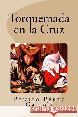 Torquemada en la Cruz Saguez, Edinson 9781533570208 Createspace Independent Publishing Platform