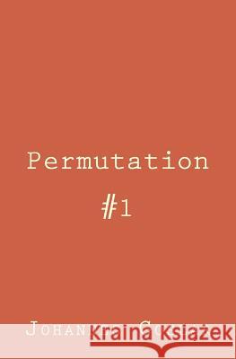 Permutation #1 Johannes Bernhard Goslar 9781533571557